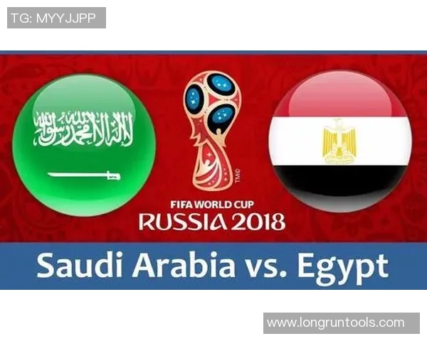 沙特与埃及比赛转播信息详解及观看渠道推荐 沙特与埃及比赛转播信息详解及观看渠道推荐